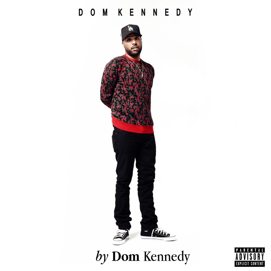 Dom Kennedy - By Dom Kennedy